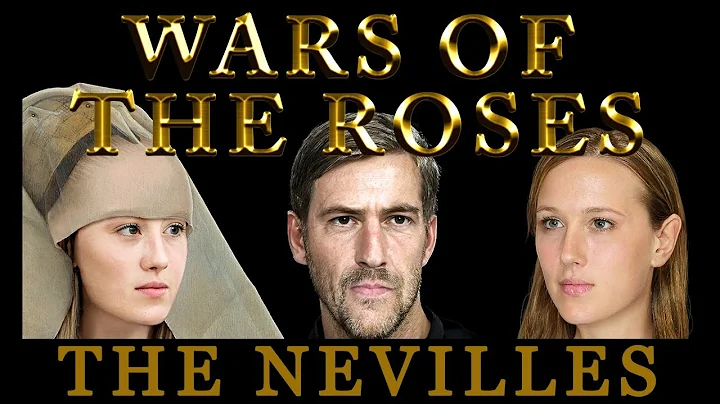 Wars of the Roses - The House of Neville - English...