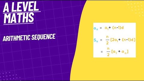 Arithmetic Sequence- A Level Math