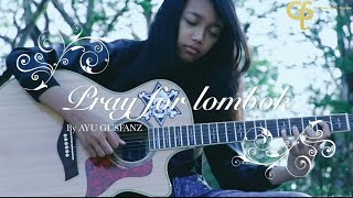 Pray For Lombok By Ayu Gusfanz [Official Video] chords