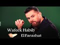 Wafeek Habib - Elfarashat (Official Lyric Video) / وفيق حبيب - الفراشات