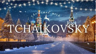Christmas with Tchaikovsky (Instrumental Music For Christmas)