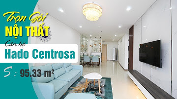 THI CÔNG TRỌN GÓI NỘI THẤT CĂN HỘ HADO CENTROSA 95M2 | KIẾN THIẾT VIỆT
