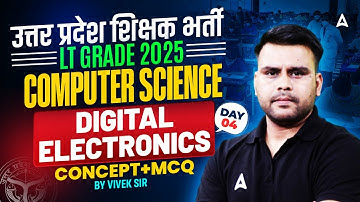 UP LT Grade Computer Science Classes 2025 | Digital Electronics MCQ