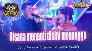 Disana menanti disini menunggu Irwan Krisdiyanto & Linda Ayunda Simpatik Music Live Pekalongan