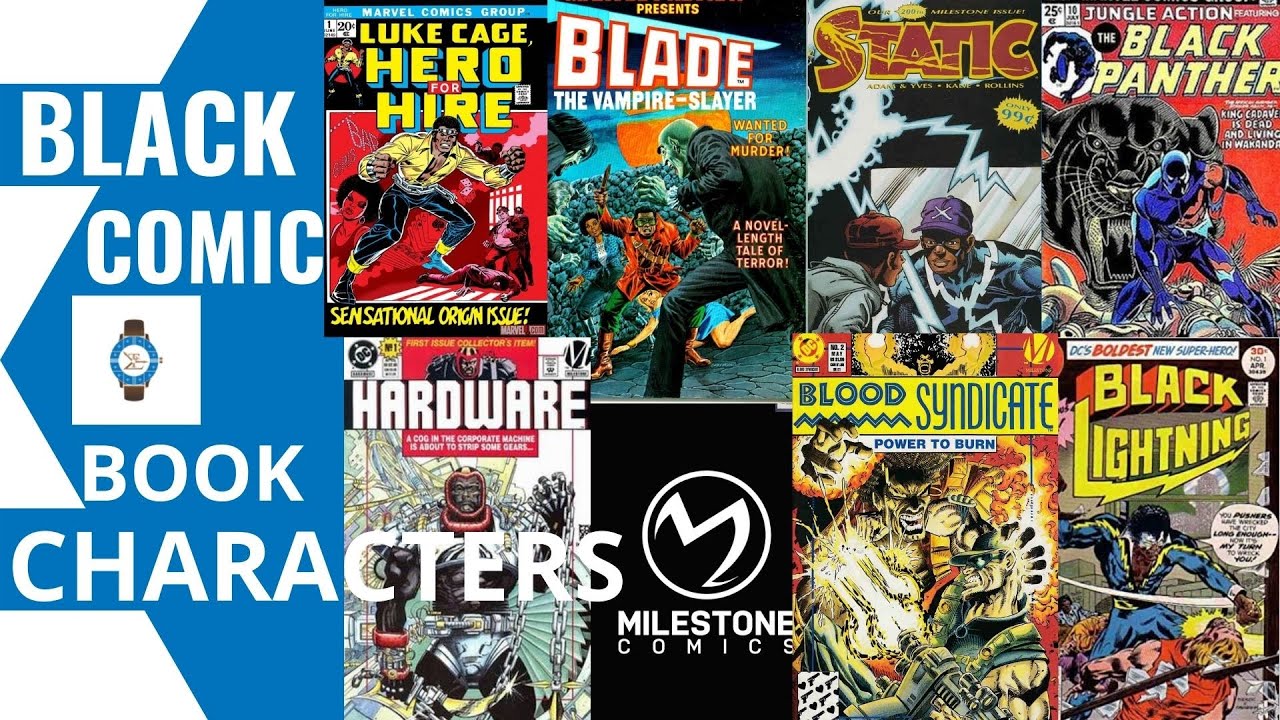 BLACK COMIC BOOK CHARACTERS! TIMELESS BLACK EXCELLENCE - YouTube