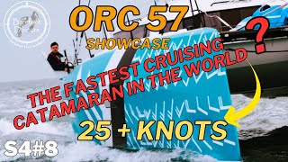 S4#8.  ORC 57 - the fastest cruising catamaran in the world? by Barefoot Doctors Sailing 8,507 views 4 weeks ago 25 minutes