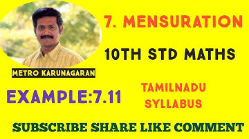 10th Std Maths Example 7.11 The internal and external radii of a hollow hemispherical shell are 3 m