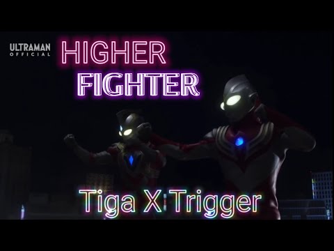 Ultraman Tiga X Trigger - Higher Fighter OST