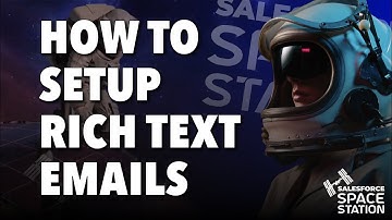 How to set up Rich Text Emails in Salesforce.