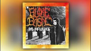 BLAKE BASIC x YAMAKAZI - BAD INFLUENCE
