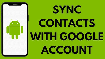 How To Sync Contacts With Google Account