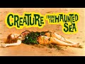 Creature from the Haunted Sea (1961) Roger Corman | Comedy Horror Psychotronic