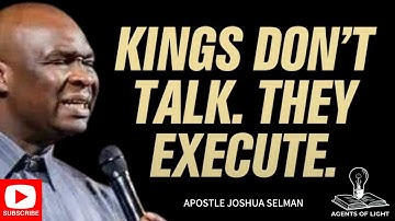 START TAKING ACTIONS AND DO NOT TALK -APOSTLE JOSHUA SELMAN