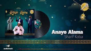 Nasaha Crew ft Sharif Koba - Anayo Alama (Official Music Audio)