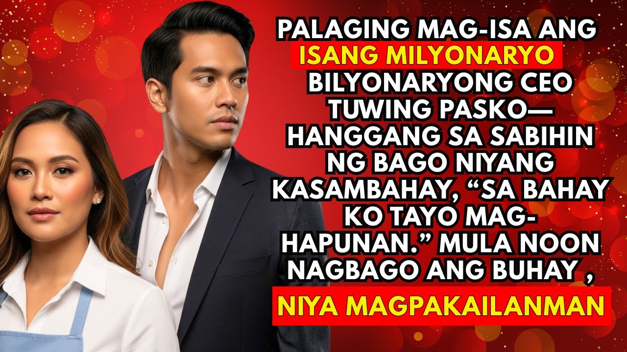 Milyonaryo, mag-isang Pasko—hanggang imbitasyon ng bagong kasambahay ang nagbago ng lahat