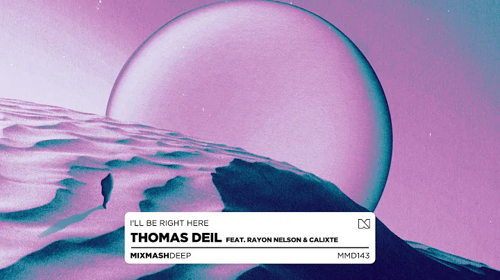 Thomas Deil feat. Rayon Nelson & Calixte - I'll Be...