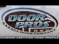 Door Pros - Diamond Certified Video Profile