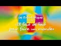 IL FAUT DE TOUT POUR FAIRE UN MONDE - Les Enfantastiques