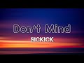 Kent Jones Don T Mind Lyrics SICKICK VERSION Kent Jones Don T Mind Lyrics SICKICK VERSION
