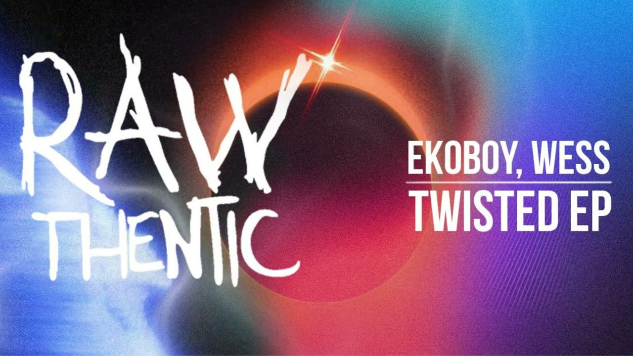 RAwthentic Music Ekoyboy - Twisted (Wess Remix)