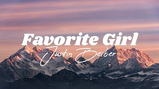 Favorite Girl - Justin Beiber (Lyrics)