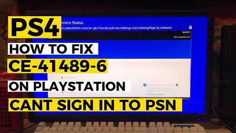 How to fix Ps4 CE-41489-6 Can’t Sign In PSN Account Fixed
