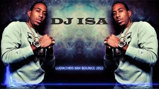 BEST LUDACHRIS - BOUNCE MIX 2022 @DJ ISA