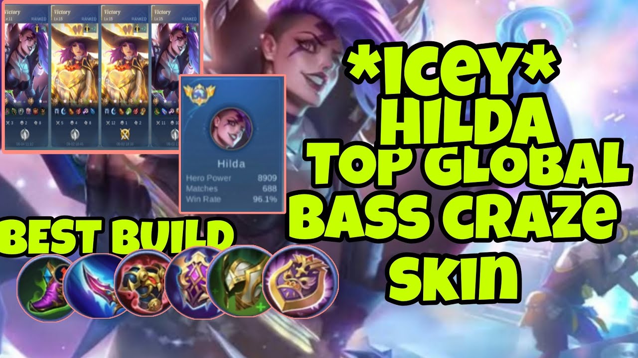 BASS CRAZE SKIN HILDA TOP GLOBAL *ICEY*  MATCHES 600 WINRATE 96%😱 best build