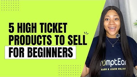 Top 5 High ticket products to sell as an affiliate marketer on promptearn