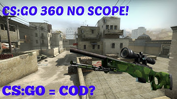 CS:GO 360 NO Scope Kind Of
