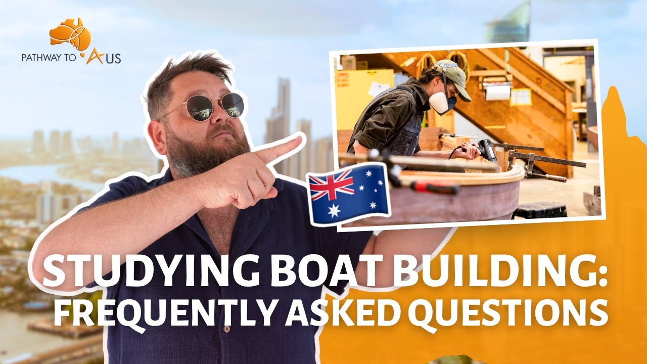 Studying Boat Building - Frequently Asked Questions