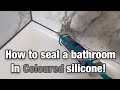 How to seal a bathroom in coloured silicone!