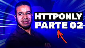 Entendendo o HttpOnly True - Pt 2 | Torne-se um Programador