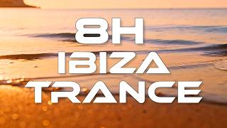 IBIZA TRANCE 8H Non Stop Mix | Trance Anthems Marathon Late Night