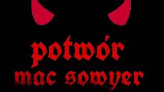 Mac sowyer - potwór (prod: kubsy Beats)