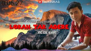 #Cover lagu madura LOKAH TAK ADERE