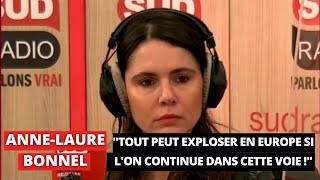 « Tout peut exploser en Europe si l’on continue dans cette voie ! »  AnneLaure Bonnel