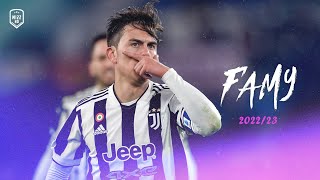 Paulo Dybala 2022-23 • Famy-Ava (Tiktok Version) | HD