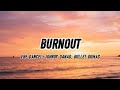 Ebe Dancel, Johnoy Danao, Bullet Dumas - Burnout (Lyrics)