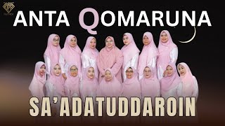 Sa’adatuddaroin - Anta Qomaruna ( Video Lirik )