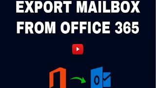 Export Mailbox From Office 365 Step by Step [Updated 2019]