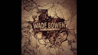 Video thumbnail of "Wade Bowen - Yours Alone (Official Art Track)"