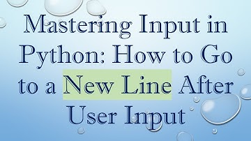 Mastering Input in Python: How to Go to a New Line After User Input