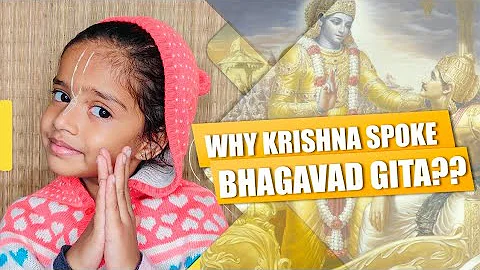 Why Krishna Spoke Bhagvad Gita? Basic background