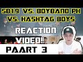 ( PART 3 ) SB19 vs BOYBAND PH vs HASHTAG (REACTION VIDEO) SINO MAS MAGALIING?!