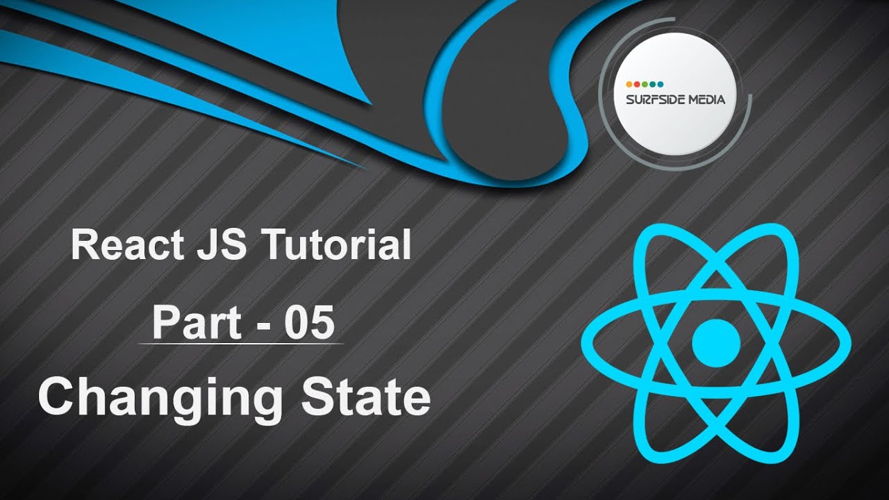 React JS Tutorial - Changing State