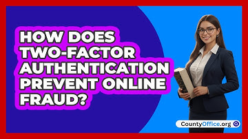How Does Two-Factor Authentication Prevent Online Fraud?