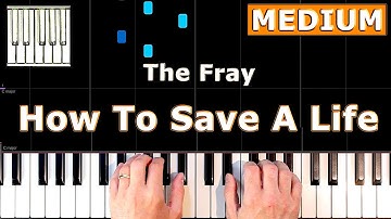 The Fray - How To Save A Life - Piano Tutorial