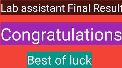 Lab assistant Final Result ll Congratulationsll