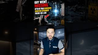 Guy Went MISSING After He Tried ‘DANGEROUS Quantum Science Experiment’ #shorts